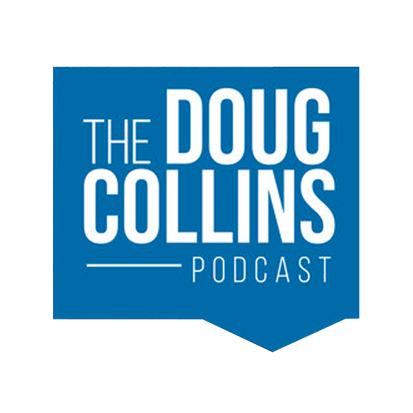 Doug Collins Podcast